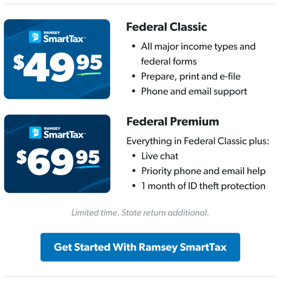 Ramsey SmartTax graphic showing two options. Federal Classic covers all major income types and forms with phone and email support. Federal Premium includes everything in Classic plus live chat, priority support, and one month of ID theft protection. A note mentions it’s a limited-time offer and state returns cost extra. Button at the bottom says ‘Get Started With Ramsey SmartTax.'